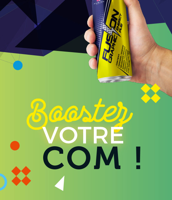 Boostez votre com