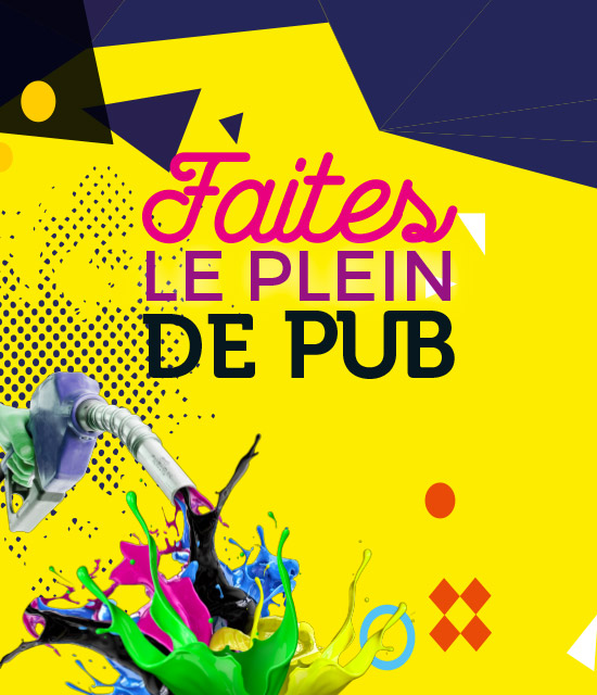 Faites le plein de pub